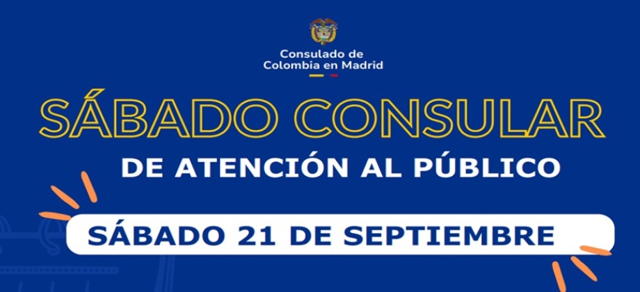 Sábado Consular este 21 de septiembre de 2024 en la sede del Consulado de Colombia en Madrid