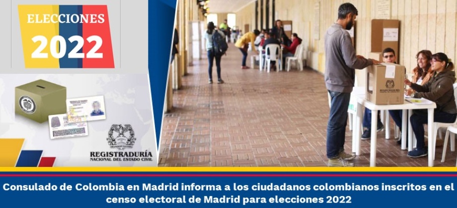 Consulado de Colombia en Madrid informa a los ciudadanos colombianos inscritos en el censo electoral de Madrid para elecciones 