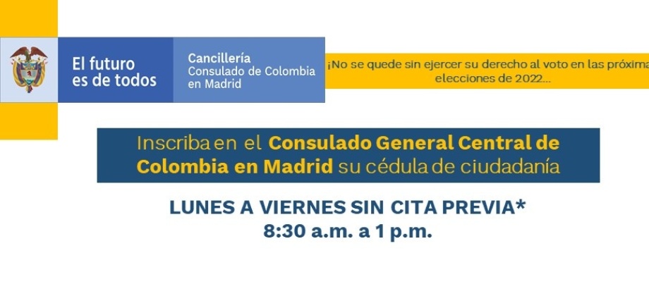 Inscriba en el Consulado General Central de Colombia en Madrid su cédula de Ciudadanía