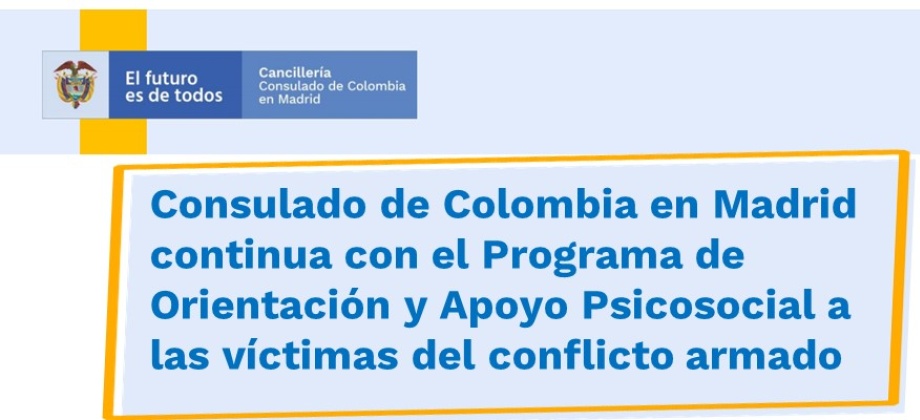 Consulado de Colombia en Madrid continua con el Programa de Orientación y Apoyo Psicosocial a las víctimas del conflicto