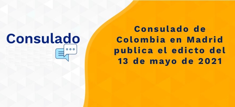 Consulado de Colombia en Madrid publica el edicto del 13 de mayo 