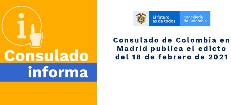 Consulado de Colombia en Madrid publica el edicto del 18 de febrero 