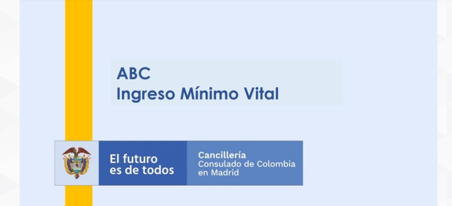 Consulado de Colombia en Madrid publica la ABC Ingreso Mínimo 