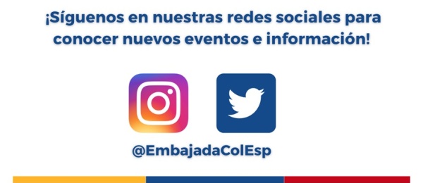 Si desean conocer próximos eventos y obtener más información, los invitamos a seguirnos en nuestras redes sociales de Instagram y Twitter @EmbajadaColEsp