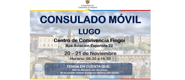 Consulado de Colombia en Madrid realizará un Consulado Móvil en la ciudad de Lugo los días 20 y 21 de noviembre de 2024