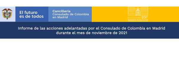 Informe de las acciones adelantadas por el Consulado de Colombia en Madrid durante el mes de noviembre de 2021