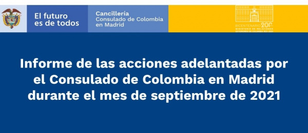 Informe de las acciones adelantadas por el Consulado de Colombia en Madrid durante el mes de septiembre 
