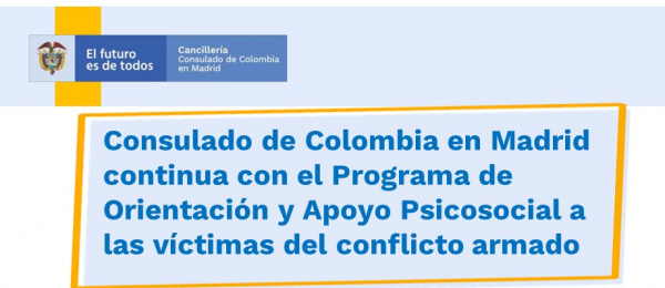 Consulado de Colombia en Madrid continua con el Programa de Orientación y Apoyo Psicosocial a las víctimas del conflicto