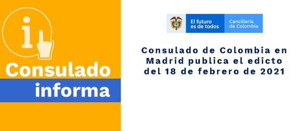 Consulado de Colombia en Madrid publica el edicto del 18 de febrero 