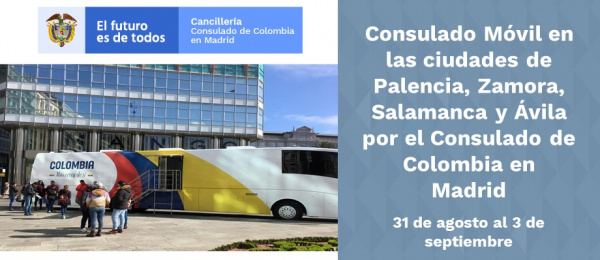 Consulado Móvil en las ciudades de Palencia, Zamora, Salamanca y Ávila por el Consulado de Colombia
