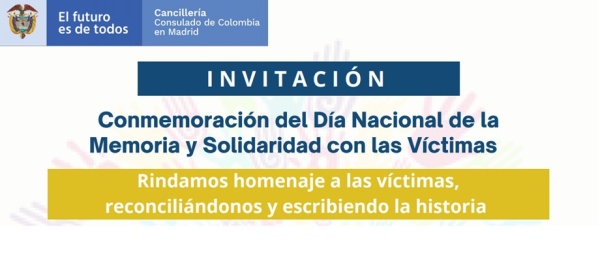 El miércoles 28 de abril el Consulado de Colombia en Madrid conmemora del Día Nacional de la Memoria y Solidaridad 